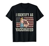 I Identify As Vaccinated Patriotic American Flag 4th of July T-Shirt