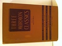 Three Mormon Classics B007RF05RO Book Cover