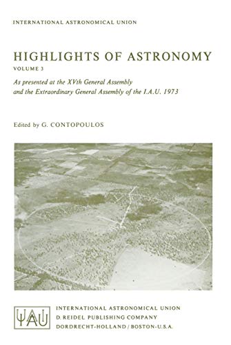 Highlights of Astronomy: As Presented at the XVth General Assembly and the Extra Ordinary General Assembly of the I.A.U. 1973 (International Astronomical Union Highlights, 3) image 2
