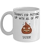 Sister Mugs Funny Coffee Cup Thanks for Putting Up With All Of My Shiit for Her Sis Hermana Birthday Thanksgiving Christmas Mother's Day Wedding