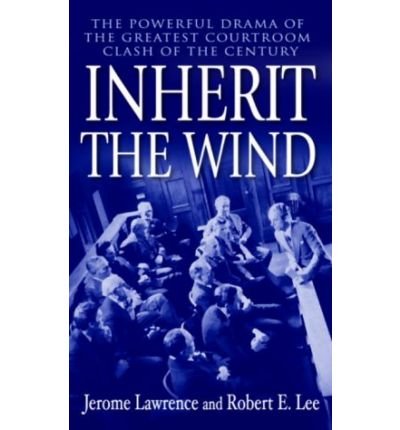 Inherit The Wind (55) by Lawrence, Jerome - Lee, Robert E [Mass Market Paperback (2003)]