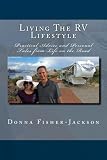Living the RV Lifestyle: Practical Advice and Personal Tales from Life on the Road