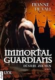 Immortal Guardians - Düstere Zeichen (Immortal-Guardians-Reihe 1)