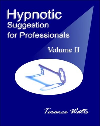Hypnotic Suggestion for Professionals Vol. II