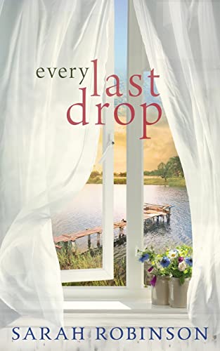 Every Last Drop: A Novel