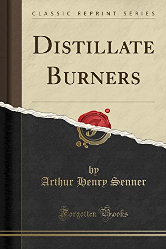 Preisvergleich Produktbild Distillate Burners (Classic Reprint)
