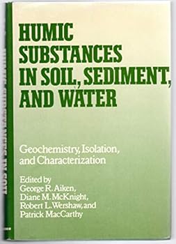 Hardcover Humic Substances in Soil, Sediment, and Water: Geochemistry, Isolation, and Characterization Book