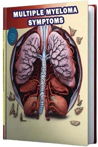 Multiple Myeloma Symptoms: Learn about the symptoms of multiple myeloma, a type of blood cancer affecting plasma cells in bone marrow.