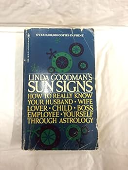 Paperback Sun Signs (How to really know your husband wife lover child boss employee yourself through astrology) by Linda Goodman (1976-12-23) Book
