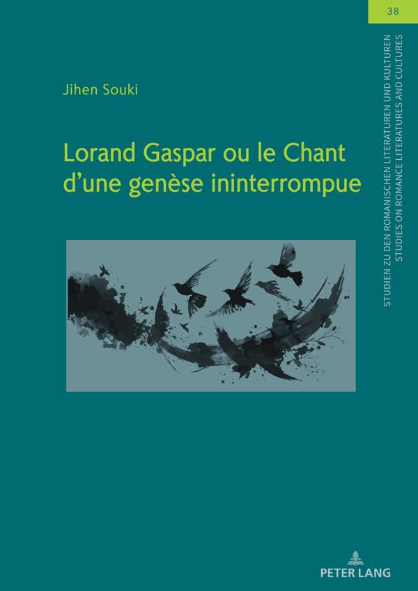 Lorand Gaspar ou le Chant d´une genèse ininterrompue (French Edition)