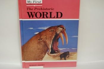 Library Binding The Prehistoric World (My First Reference Library) Book