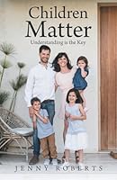 Children Matter: Understanding is the Key B0G42SM9L7 Book Cover