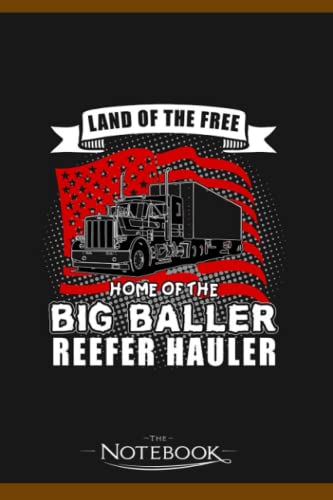  Big Baller Reefer Hauler Notebook: Planner, Diary, Lined College Ruled Paper 6 x 9 inches 120 Pages Notes