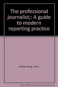 Unknown Binding The professional journalist;: A guide to modern reporting practice Book