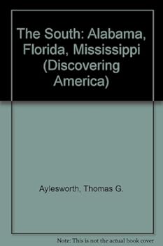 Hardcover The South: Alabama, Florida, Mississippi (Discovering America) Book
