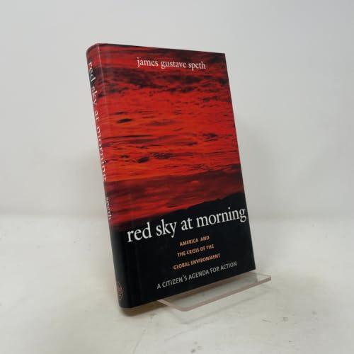 Red Sky at Morning: America and the Crisis of the Global Environment