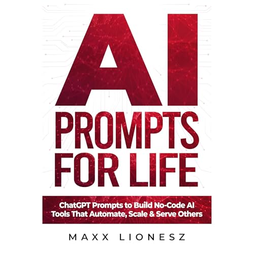 AI Prompts for Life Audiolibro Por Maxx Lionesz arte de portada