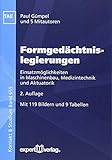 Formgedächtnislegierungen: Einsatzmöglichkeiten in Maschinenbau, Medizintechnik und Aktuatorik (Kontakt & Studium) - Paul Gümpel, Norbert Jost, Martin Gläser, Matthias Mertmann, Norman Seitz, Joachim Strittmatter