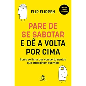 Capa do livro Pare de se sabotar e dê a volta por cima: Como se livrar dos comportamentos que atrapalham sua vida
