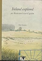 Ireland explored: An illustrated travel guide 9066185139 Book Cover