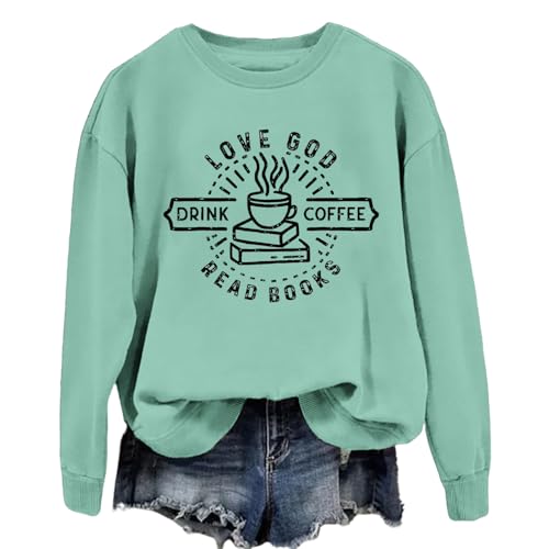 Love God Drink Coffee Read Books Sweatshirt Vintage Christian Book Lovers Casual Long Sleeved Shirt Top