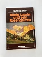 König Laurin und sein Rosengarten. Höfische Märe aus den Dolomiten 8870140474 Book Cover