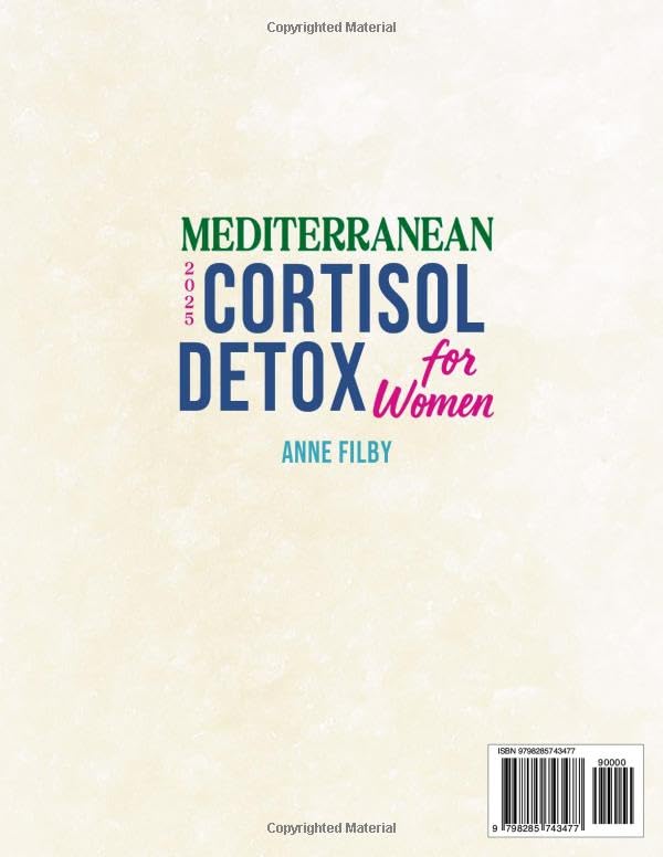 Mediterranean Cortisol Detox Diet for Women: Lower Your Cortisol, Sleep Deeper, and Lose Stubborn Belly Fat Naturally with Under-30-Minute, Science-Backed Recipes & a 28-Day Reset Plan Done for You - Image 2