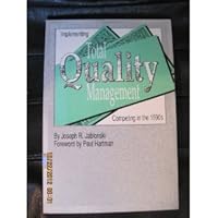 Implementing Total Quality Management: Competing in the Nineteen Ninety's 1878821008 Book Cover