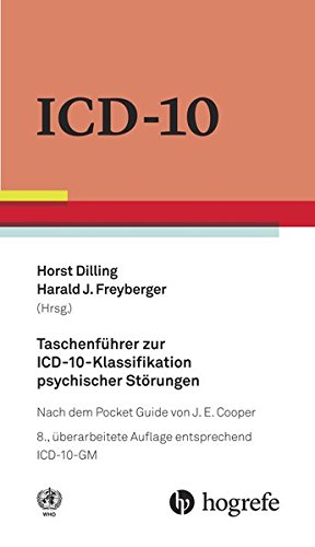 Taschenführer zur ICD-10-Klassifikation psychischer Störungen: nach dem Pocket Guide von J.E. Coop Taschenführer zur ICD-10-Klassifikation psychischer Störungen: nach dem Pocket Guide von J.E. Coop