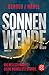 Sonnenwende - Die hellste Nacht. Deine dunkelste Stunde: Thriller | Atmosphärischer Thriller für die längsten Tage des Jahres!