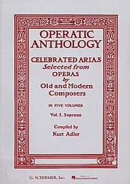 Paperback Operatic Anthology, Volume 1 - Soprano (Celebrated Arias Selected From Operas By Old and Modern Composers in Five Volumes). Book