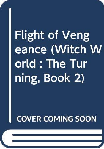 Flight of Vengeance (Witch World : The Turning, Book 2)