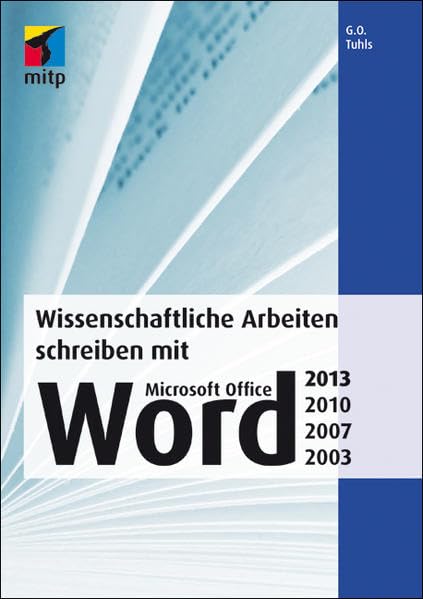 Seitenzahlen in Word ab beliebiger Seite Wissenschaftliche Arbeiten schreiben mit Microsoft Office Word 2013, 2010, 2007, 2003 (mitp Anwendungen)