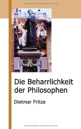 Die Beharrlichkeit der Philosophen.