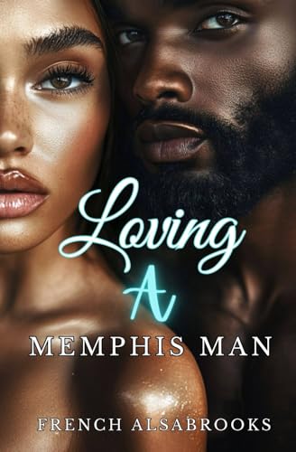 Loving A Memphis Man