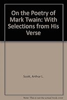 On the Poetry of Mark Twain With Selections from His Verse 0252727312 Book Cover