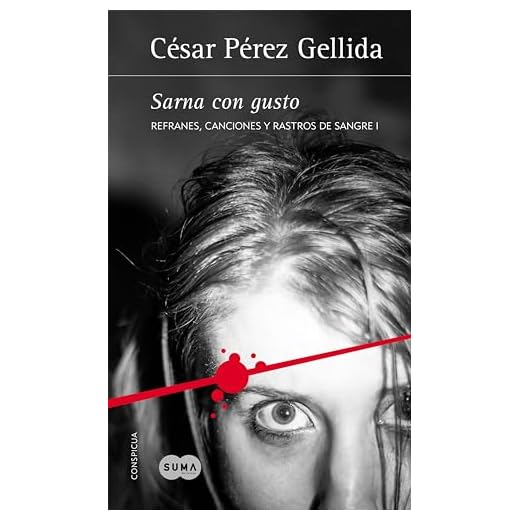 Sarna con gusto (Refranes, canciones y rastros de sangre 1)