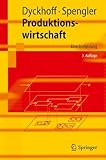 Produktionswirtschaft: Eine Einführung (Springer-Lehrbuch)