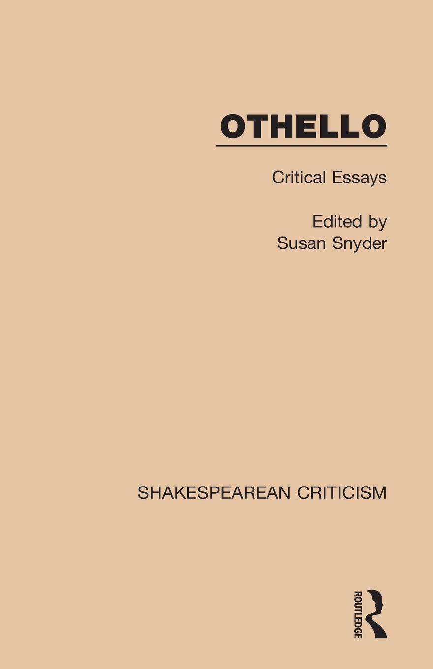 Othello: Critical Essays (Shakespearean Criticism)
