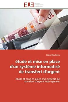 Paperback Étude et mise en place d'un système informatisé de transfert d'argent [French] Book