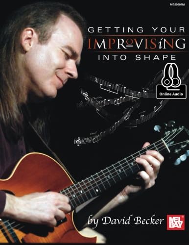  Getting Your Improvising Into Shape: With Online Audio