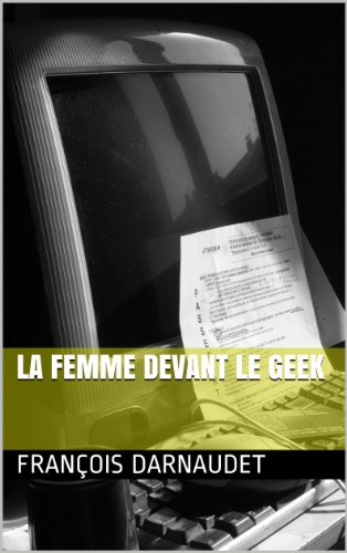 La femme devant le geek PDF Ebook En Ligne