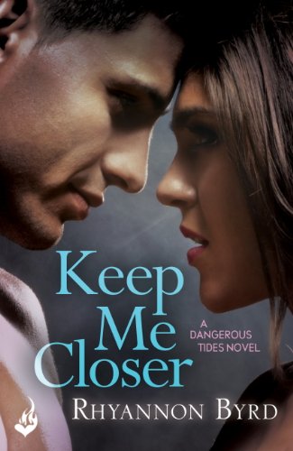 Keep Me Closer: Dangerous Tides 2 (English