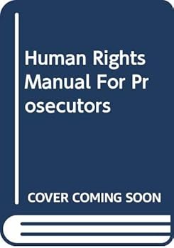 Paperback Human Rights Manual For Prosecutors Book