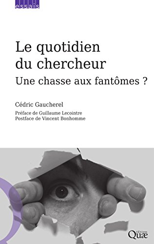 Télécharger Le quotidien du chercheur: Une chasse aux fantômes ? (Essais) PDF Ebook En Ligne