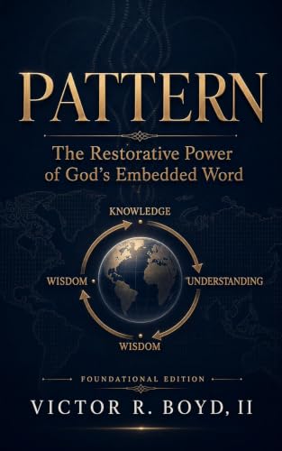 PATTERN: The Restorative Power of God's Embedded Word (English Edition)
