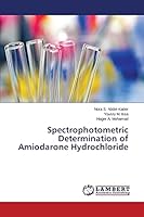 Spectrophotometric Determination of Amiodarone Hydrochloride 3659780111 Book Cover