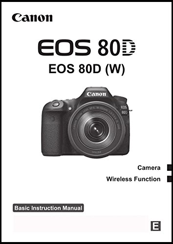 Canon EOS 80D Digital Camera User's Instruction Manual Book