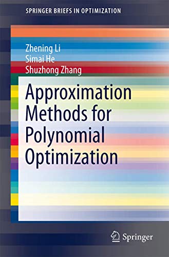 Approximation Methods for Polynomial Optimization: Models, Algorithms, and Applications (SpringerBriefs in Optimization) view 2