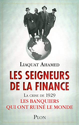 9782259210935 Les seigneurs de la finance; La crise de 1929 : Les banquiers qui ont ruiné le monde